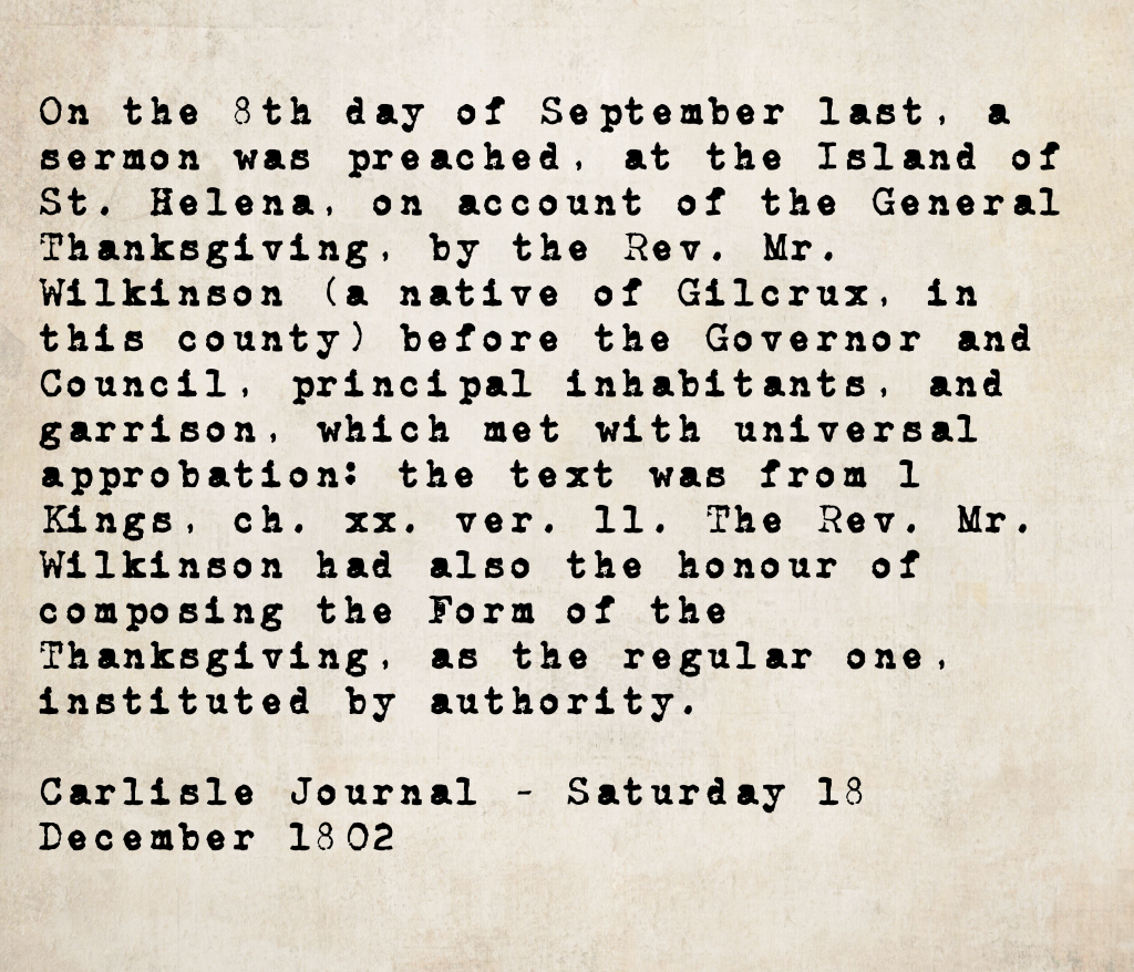Newspaper excerpt from the Carlisle Journal, 18 December 1802, reporting that Rev. Mr. Wilkinson — a native of Gilcrux, Cumberland — preached a General Thanksgiving sermon at the Island of St. Helena before the Governor, Council, and garrison.