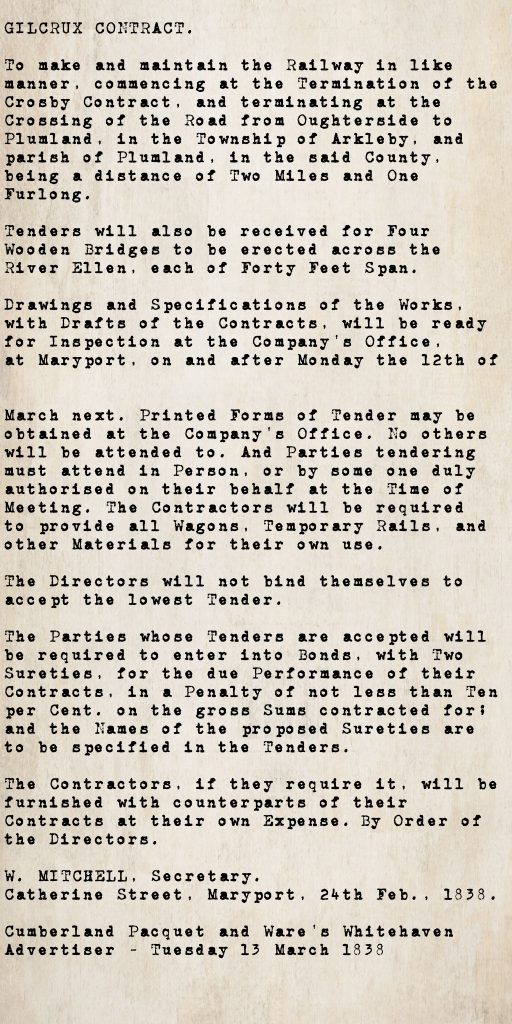 Railway construction tender notice headed "Gilcrux Contract" from the Cumberland Pacquet and Ware's Whitehaven Advertiser, 13 March 1838: tenders sought for a two-mile-one-furlong railway section through Gilcrux parish, including four 40-foot wooden bridges over the River Ellen. Secretary W. Mitchell, Catherine Street, Maryport.